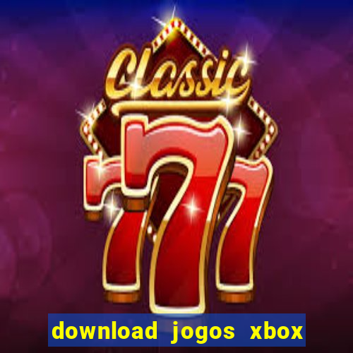 download jogos xbox 360 xex